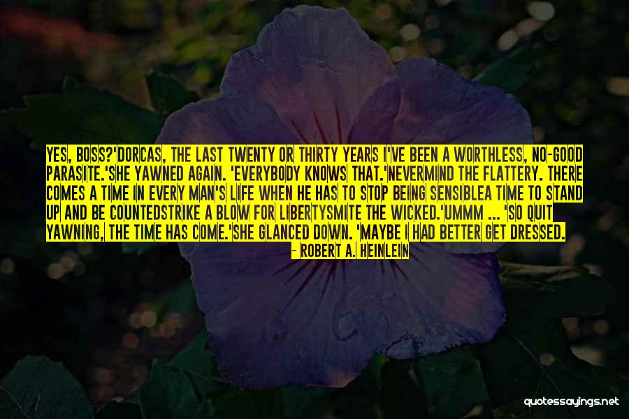 Being So Good Quotes By Robert A. Heinlein Being So Good Quotes By Robert A. Heinlein