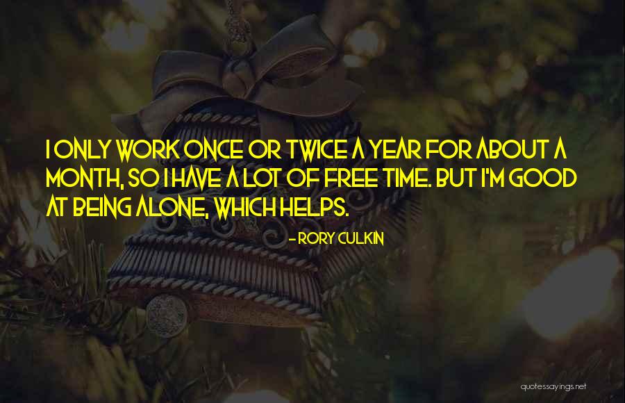 Being So Good Quotes By Rory Culkin Being So Good Quotes By Rory Culkin