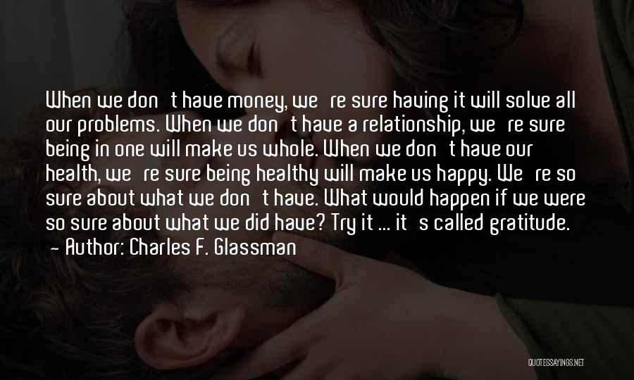 Being So Happy In A Relationship Quotes By Charles F. Glassman