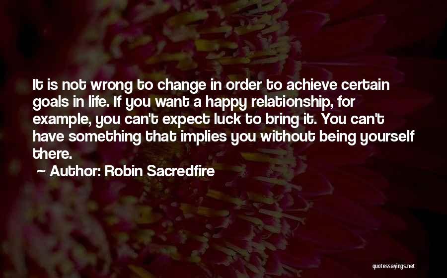 Being So Happy In A Relationship Quotes By Robin Sacredfire