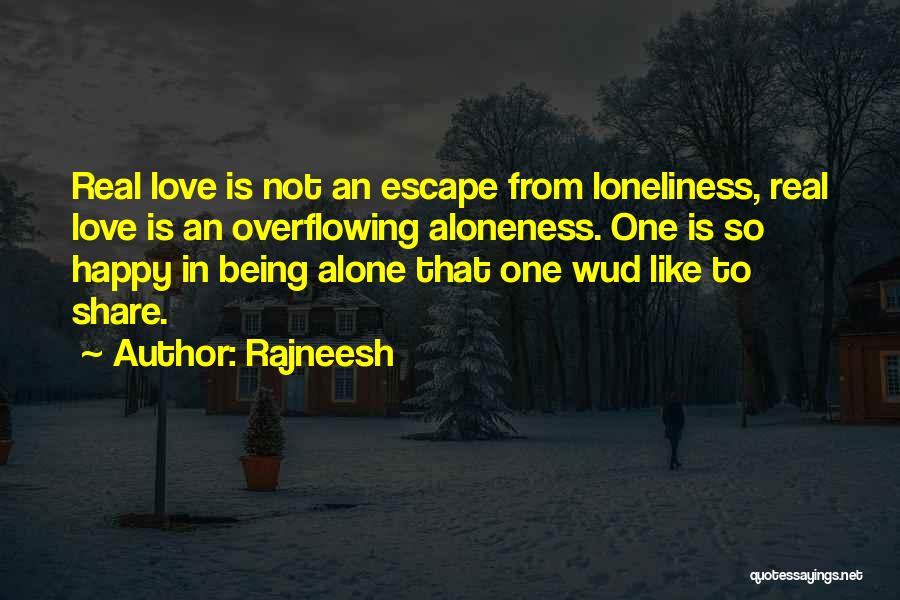 Being So Happy In Love Quotes By Rajneesh