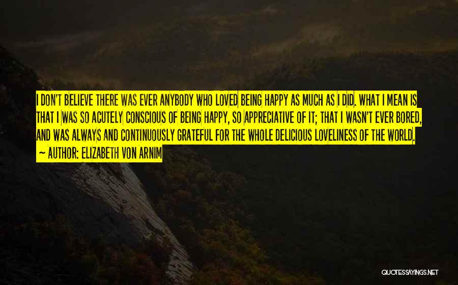 Being So Happy Quotes By Elizabeth Von Arnim