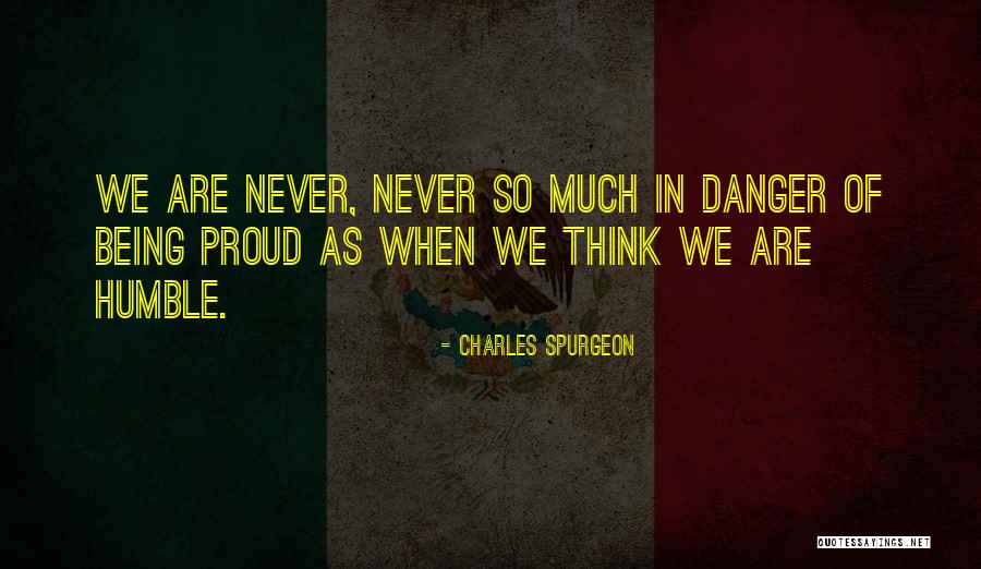 Being So Humble Quotes By Charles Spurgeon Being So Humble Quotes By Charles Spurgeon