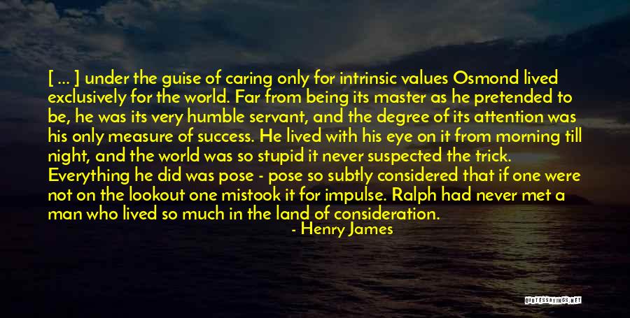 Being So Humble Quotes By Henry James Being So Humble Quotes By Henry James