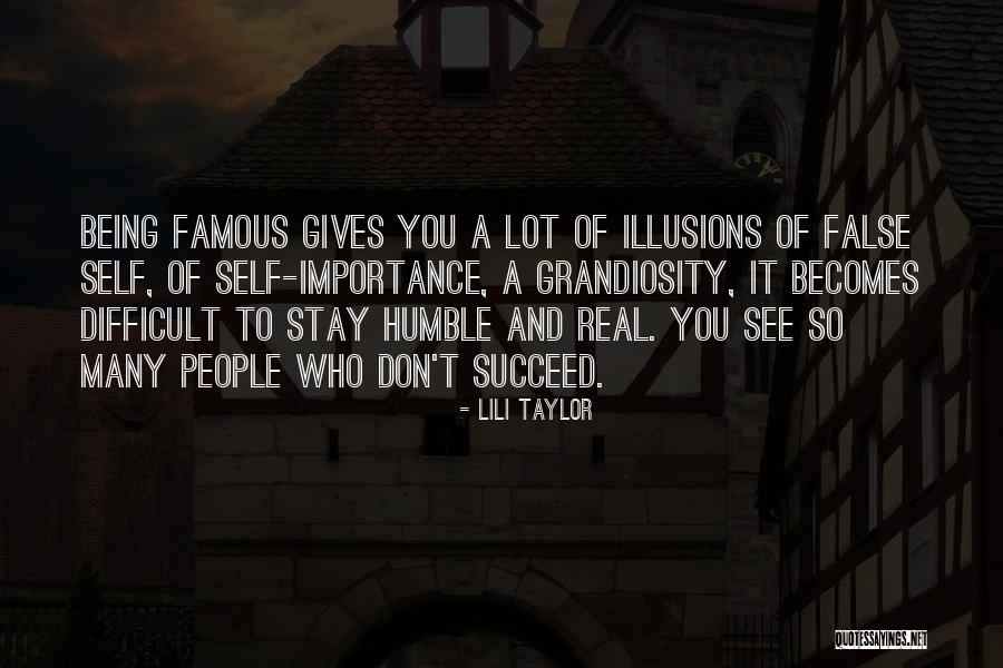 Being So Humble Quotes By Lili Taylor Being So Humble Quotes By Lili Taylor