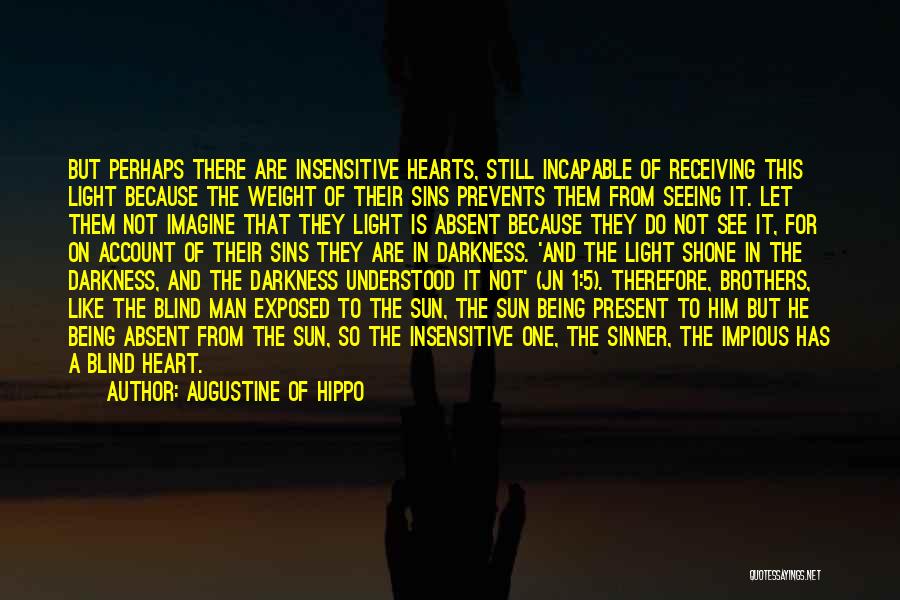 Being So Insensitive Quotes By Augustine Of Hippo