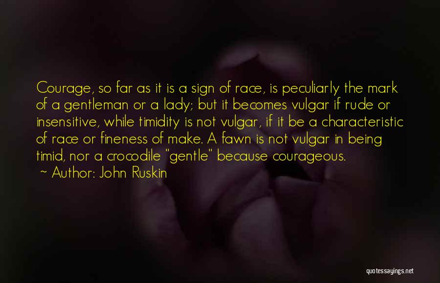 Being So Insensitive Quotes By John Ruskin