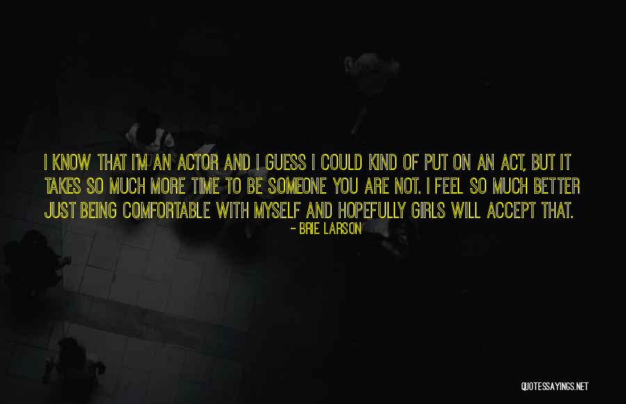 Being So Kind Quotes By Brie Larson Being So Kind Quotes By Brie Larson