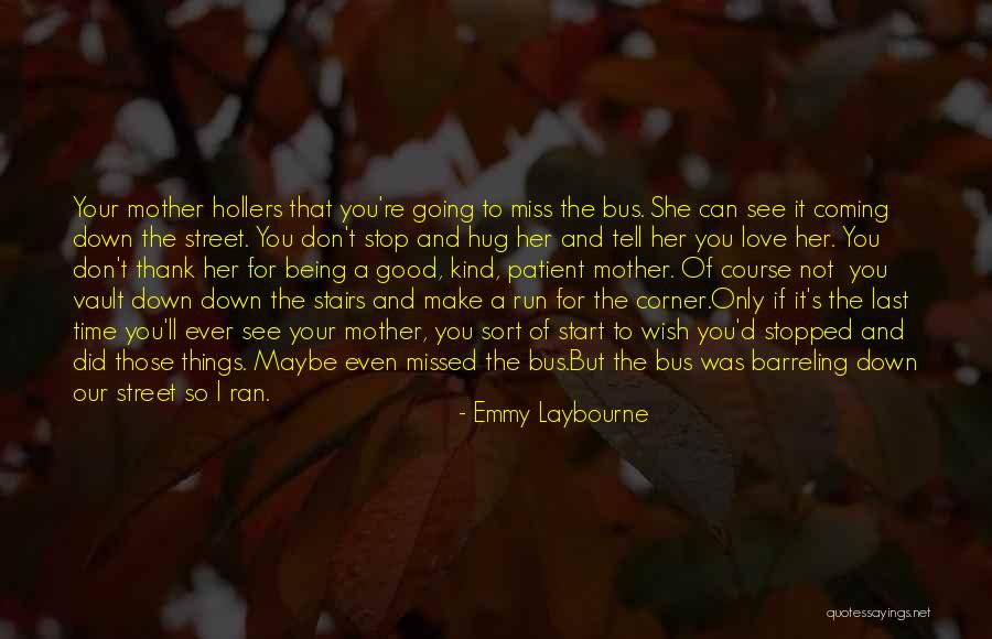 Being So Kind Quotes By Emmy Laybourne