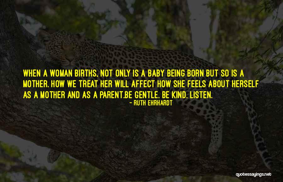 Being So Kind Quotes By Ruth Ehrhardt Being So Kind Quotes By Ruth Ehrhardt