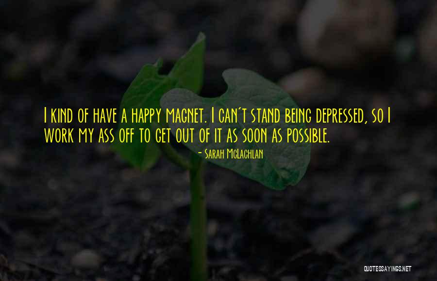 Being So Kind Quotes By Sarah McLachlan Being So Kind Quotes By Sarah McLachlan