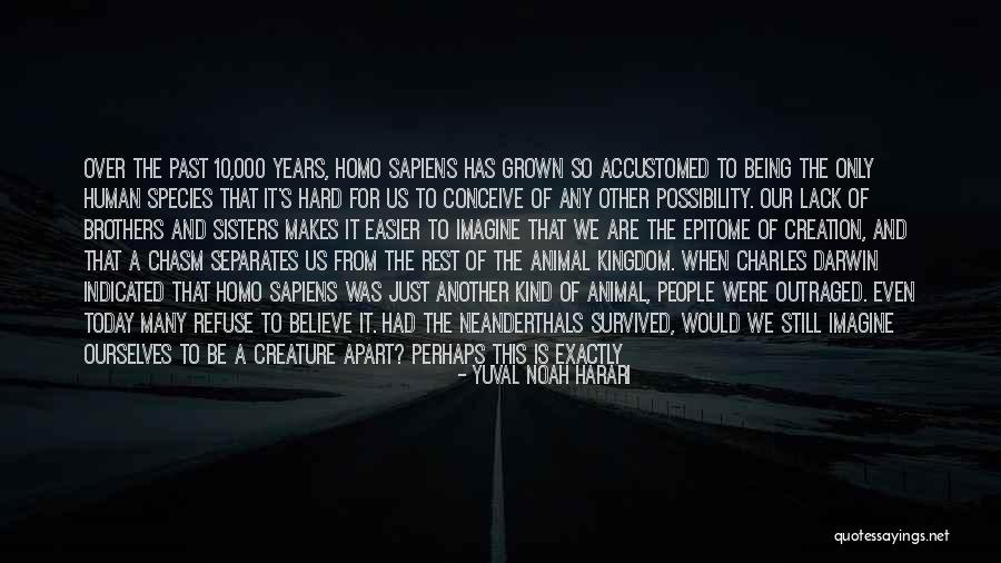 Being So Kind Quotes By Yuval Noah Harari Being So Kind Quotes By Yuval Noah Harari