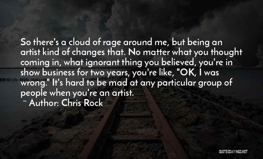 Being So Mad Quotes By Chris Rock