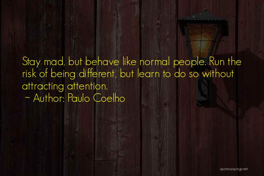 Being So Mad Quotes By Paulo Coelho