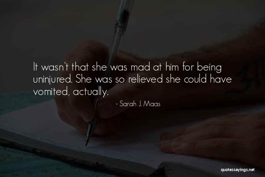 Being So Mad Quotes By Sarah J. Maas