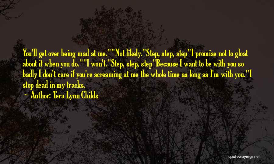 Being So Mad Quotes By Tera Lynn Childs