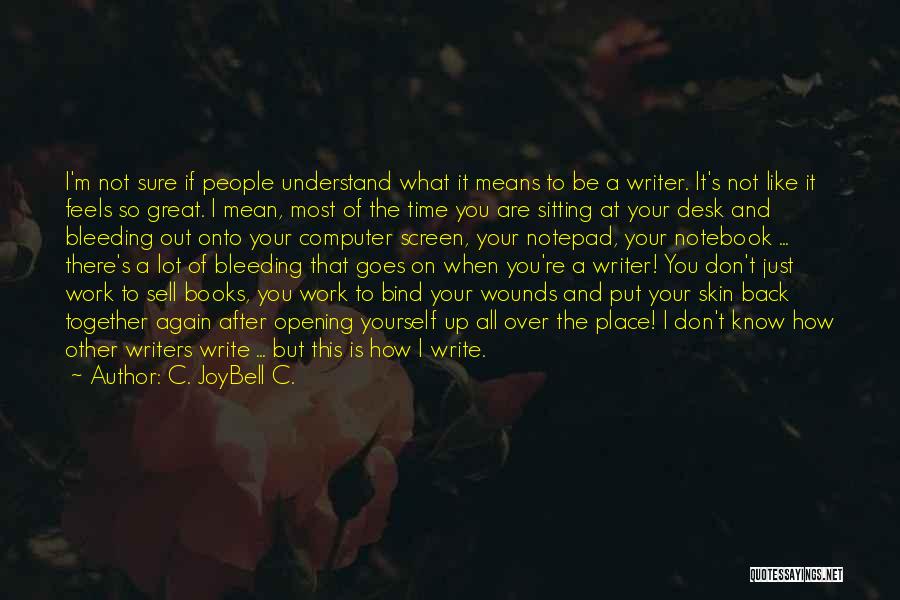 Being So Mean Quotes By C. JoyBell C.