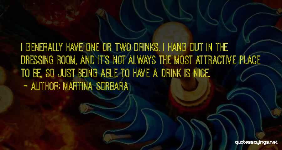 Being So Nice Quotes By Martina Sorbara