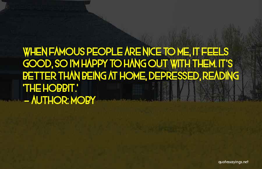 Being So Nice Quotes By Moby