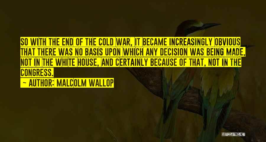 Being So Obvious Quotes By Malcolm Wallop