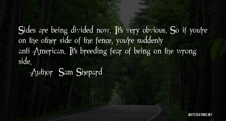 Being So Obvious Quotes By Sam Shepard