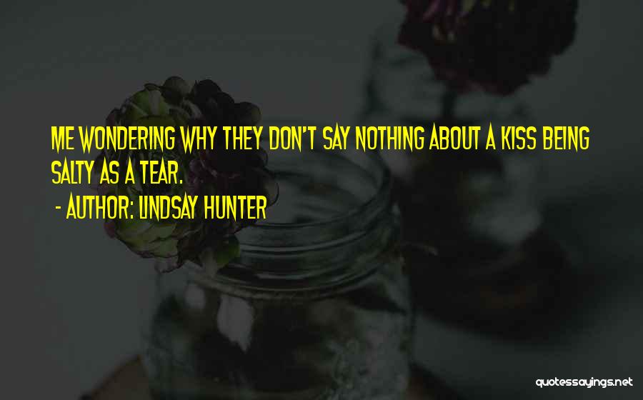 Being So Sad About Love Quotes By Lindsay Hunter