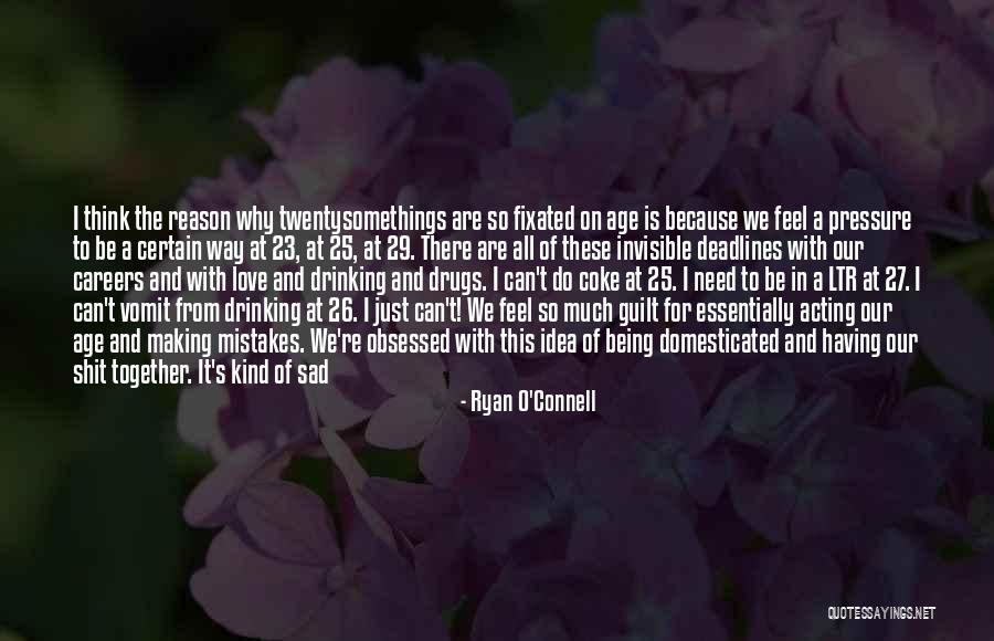 Being So Sad About Love Quotes By Ryan O'Connell