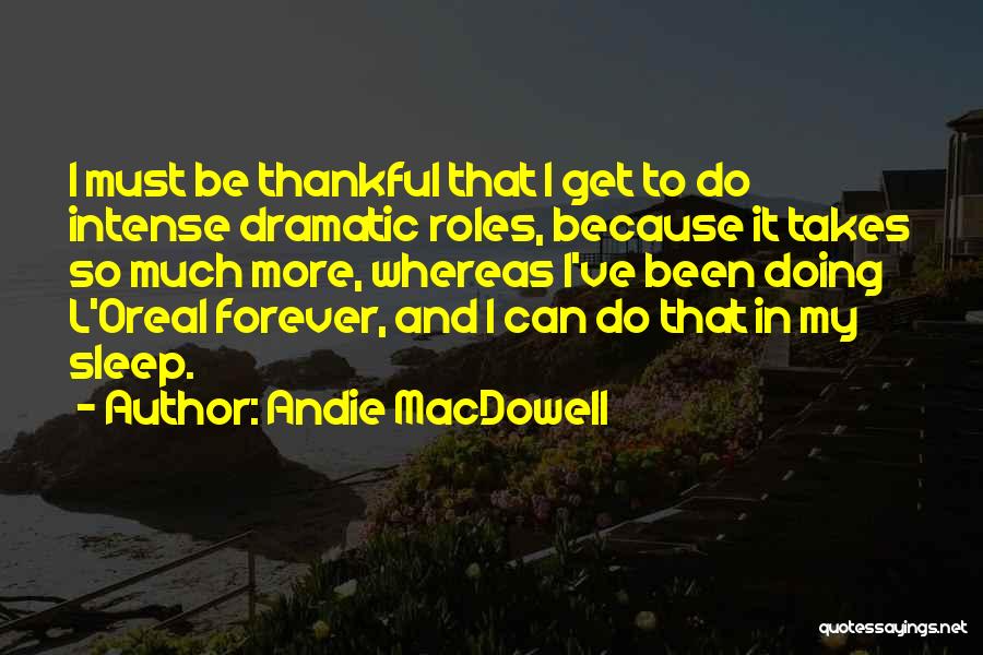 Being So Thankful Quotes By Andie MacDowell