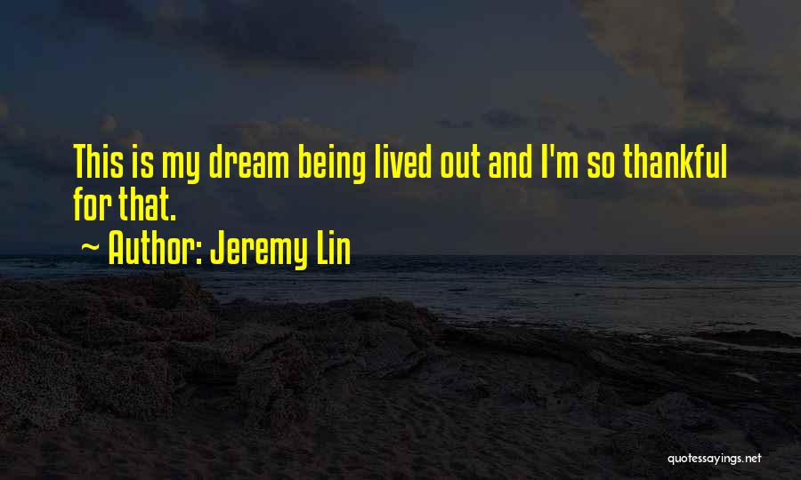 Being So Thankful Quotes By Jeremy Lin