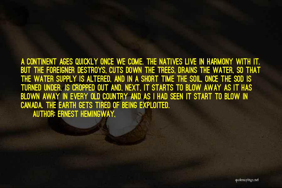 Being So Tired Quotes By Ernest Hemingway,