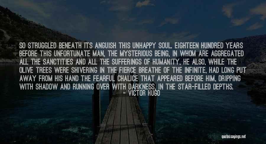Being So Unhappy Quotes By Victor Hugo Being So Unhappy Quotes By Victor Hugo