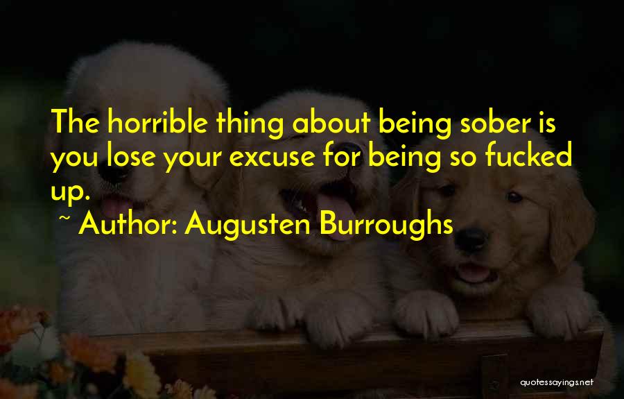 Being Sober Quotes By Augusten Burroughs