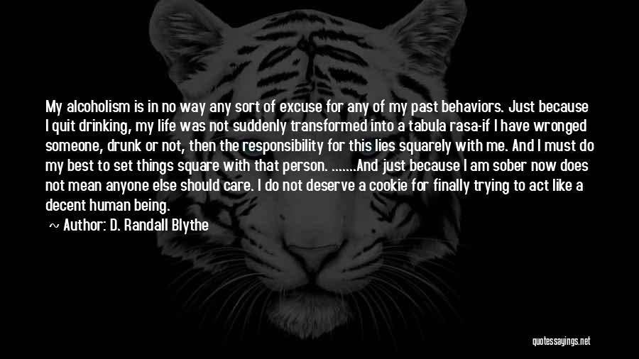 Being Sober Quotes By D. Randall Blythe