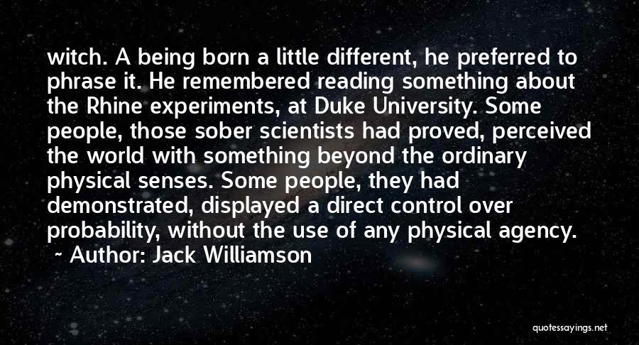 Being Sober Quotes By Jack Williamson
