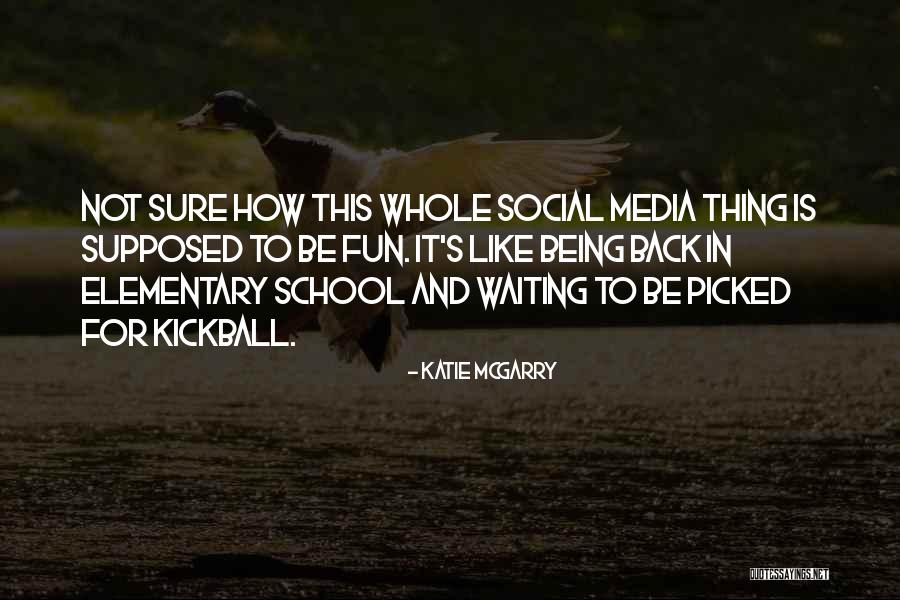 Being Social Quotes By Katie McGarry Being Social Quotes By Katie McGarry