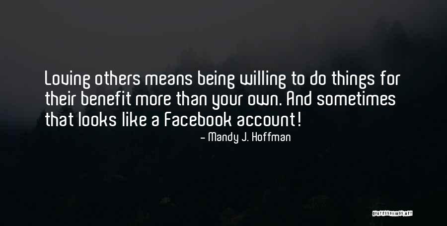 Being Social Quotes By Mandy J. Hoffman Being Social Quotes By Mandy J. Hoffman