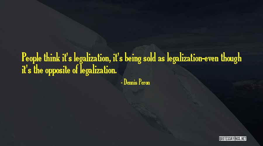 Being Sold Out Quotes By Dennis Peron Being Sold Out Quotes By Dennis Peron