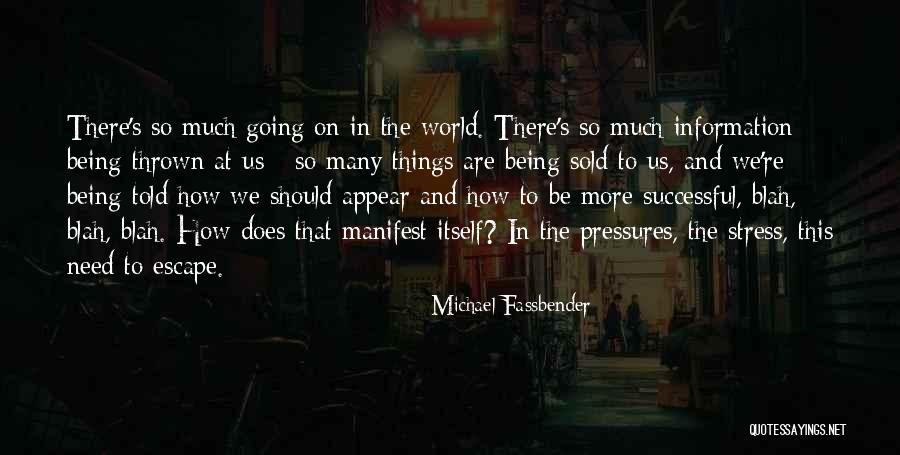 Being Sold Out Quotes By Michael Fassbender Being Sold Out Quotes By Michael Fassbender