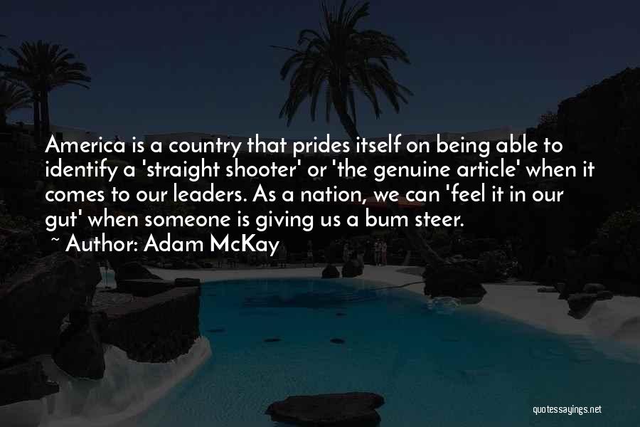 Being Someone Quotes By Adam McKay