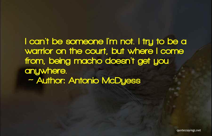 Being Someone Quotes By Antonio McDyess