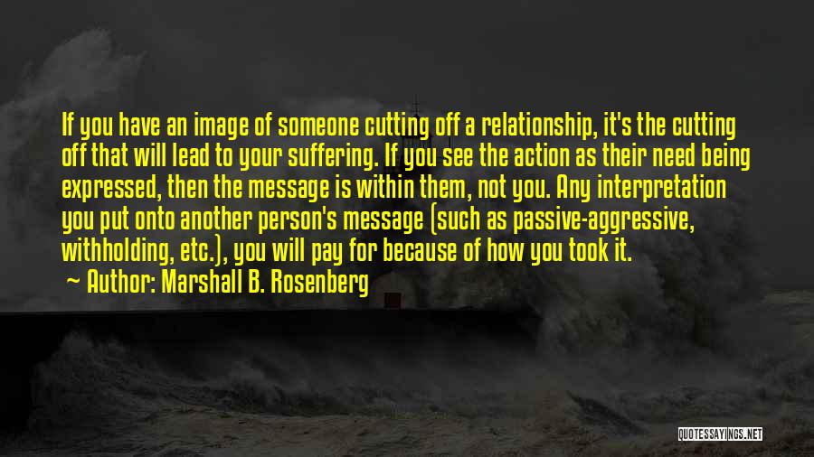 Being Someone Quotes By Marshall B. Rosenberg