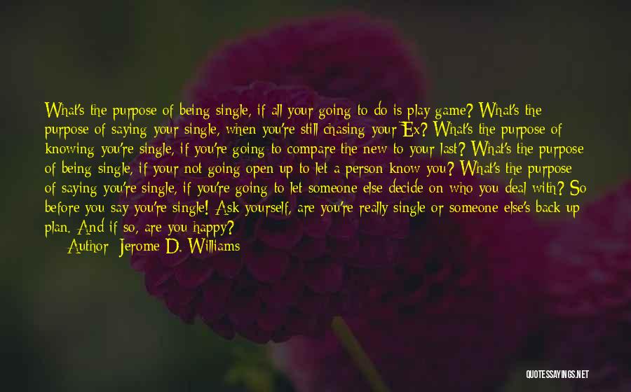 Being Someone Your Not Quotes By Jerome D. Williams