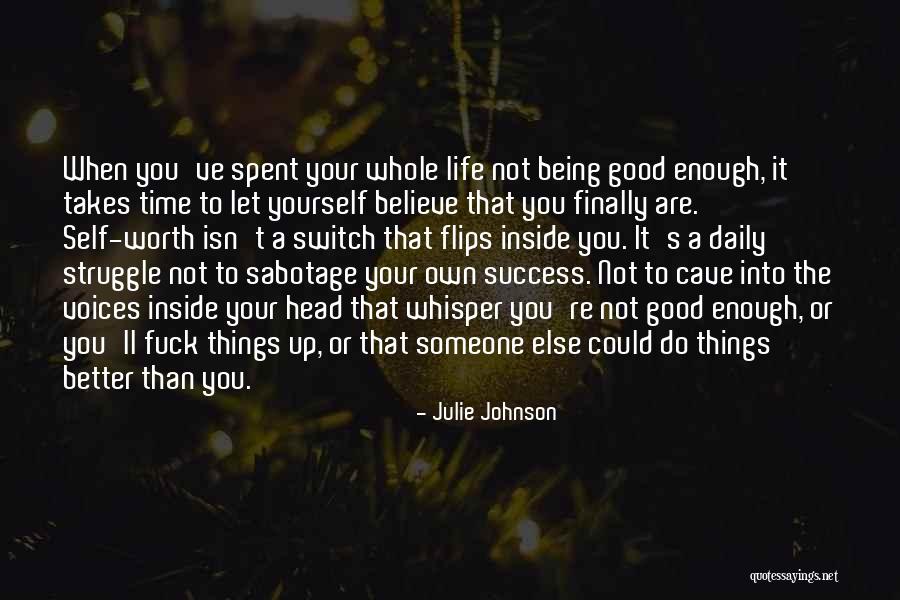 Being Someone Your Not Quotes By Julie Johnson