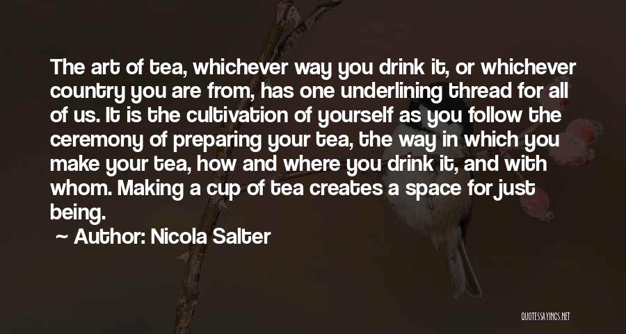 Being Someone's Cup Of Tea Quotes By Nicola Salter