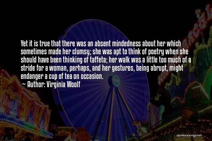 Being Someone's Cup Of Tea Quotes By Virginia Woolf