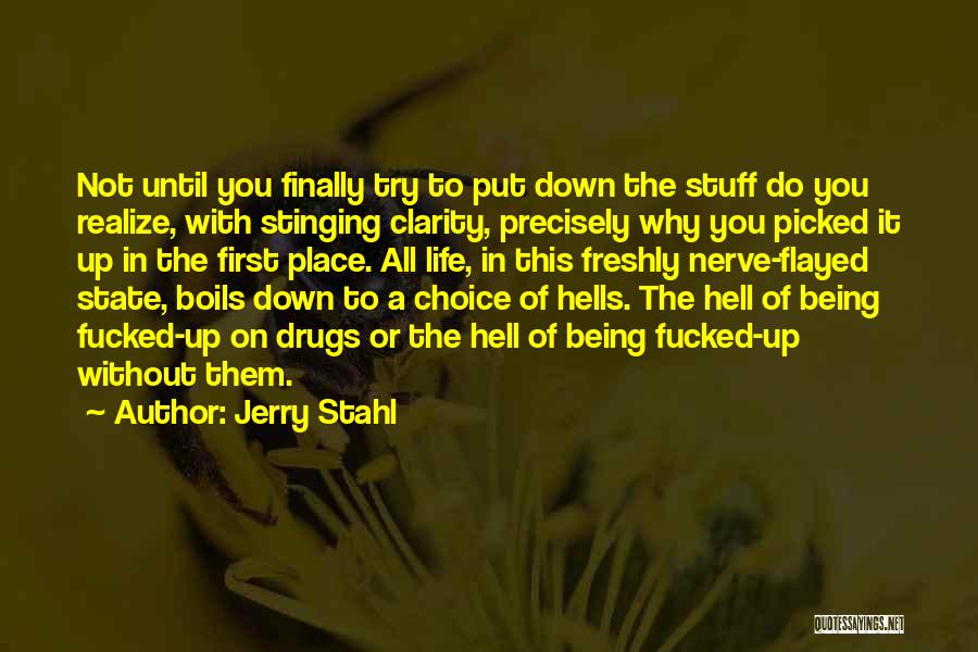 Being Someone's First Choice Quotes By Jerry Stahl