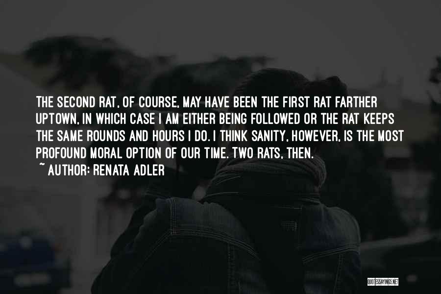 Being Someone's First Option Quotes By Renata Adler