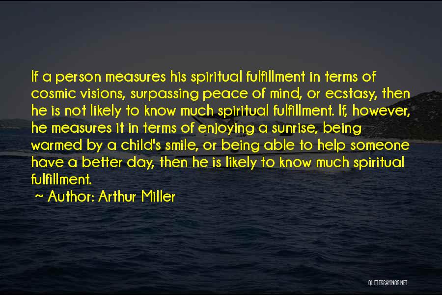 Being Someone's Person Quotes By Arthur Miller