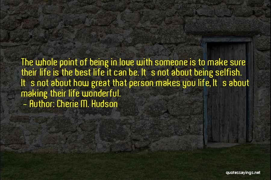 Being Someone's Person Quotes By Cherie M. Hudson