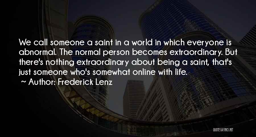 Being Someone's Person Quotes By Frederick Lenz